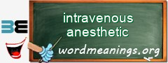 WordMeaning blackboard for intravenous anesthetic